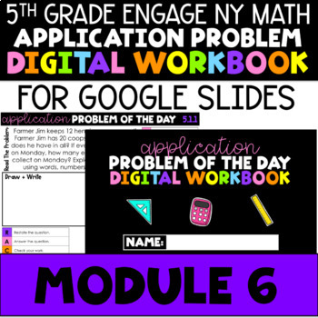 Preview of 5th Application Problems - Engage NY Module 6 - Distance Learning Google Slides™