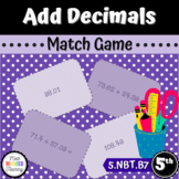 5th Grade Add Decimals | Match Game | 5.NBT.B7