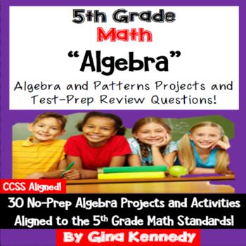Preview of 5th Grade Algebra, 30 No-Prep Enrichment Projects and Test-Prep Problems