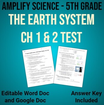 Preview of 5th Grade Amplify Science: Earth System Ch 1 & Ch 2 Test