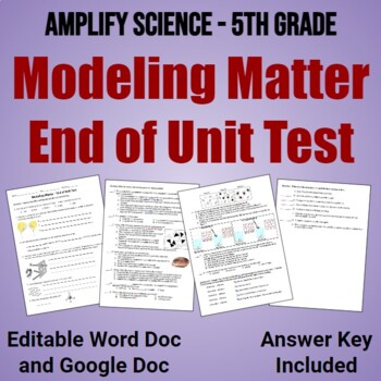 Preview of 5th Grade Amplify Science:  Modeling Matter End of Unit Test
