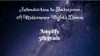 Preview of 5th Grade Amplify Unit 6: Introduction to Shakespeare: A Midsummer Night's Dream