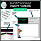 5th Grade Argument Digital Student Notebook 