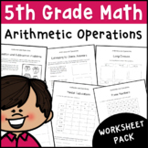 5th Grade Arithmetic & Operations Worksheet Pack | Math Ac