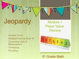 5th Grade CC Mid-Module 1 Jeopardy Review