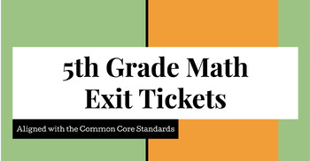 Preview of 5th Grade CCSS Aligned Math Exit Tickets- No prep, no print!