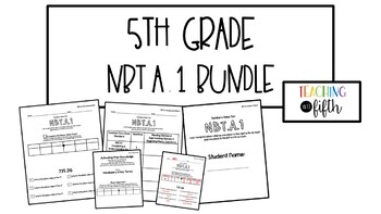 Preview of 5th Grade CCSS NBT.A.1 Bundle