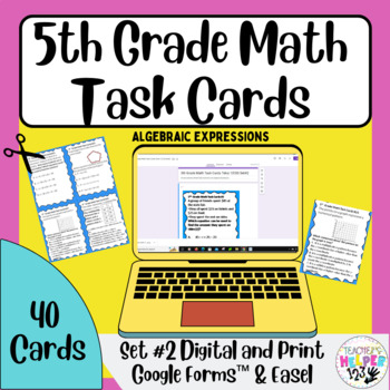Preview of 5th Grade CCSS/TEKS | Algebraic Expression Math | 40 Task Cards | Digital Set#2