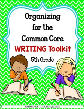 Preview of 5th Grade COMMON CORE  WRITING Standards Toolkit