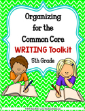 5th Grade COMMON CORE  WRITING Standards Toolkit