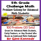 5th Grade Problem Solving for Advanced Math Learners, 20 Weeks of Enrichment!