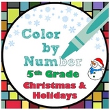 5th Grade Christmas Holiday Color by Number Math