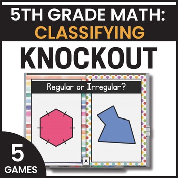 Preview of 5th Grade Classifying Shapes Games - Quadrilaterals - Polygons