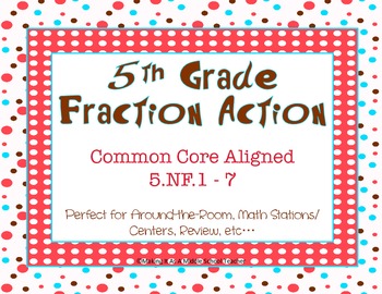 Preview of 5th Grade Common Core Fraction Action