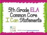 5th Grade Common Core "I Can" Statements for ELA