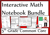 5th Grade Common Core Interactive Math Notebook Bundle
