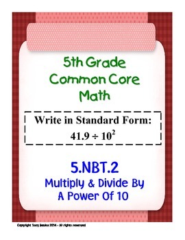 Preview of 5th Grade Common Core Math - Multiply & Divide By A Power Of 10 5.NBT.2 PDF
