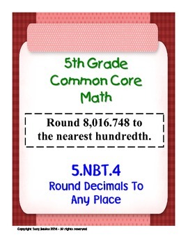 Preview of 5th Grade Common Core Math 5 NBT.4 Round Decimals To Any Place 5.NBT.4 PDF