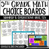 5th Grade Math Choice Boards {Base Ten} with Digital Choic