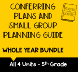 5th Grade Conferring Plans and Small Group Planner: WHOLE 