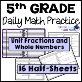 5th Grade Daily Math Review Dividing Unit Fractions and Wh