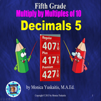 Preview of 5th Grade Decimals 5 - Multiplying By Multiples of Ten Powerpoint Lesson