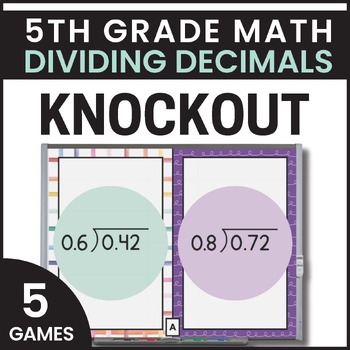Preview of 5th Grade Dividing Decimals Games: Dividing Decimals by Decimals & Whole Numbers