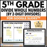 5th Grade Long Division with 2-Digit Divisors Digital Practice - 5.NBT.6