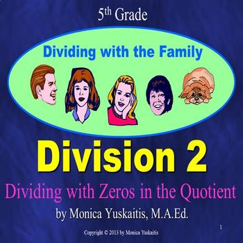 Preview of 5th Grade Division 2 - Dividing with Zeros in the Quotient Powerpoint Lesson