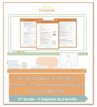 Preview of 5th Grade ELA | "Abracadabra! Changes in Matter" Informational Physical Science