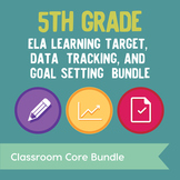 5th Grade ELA Learning Target, Data Tracking, & Goal Setti