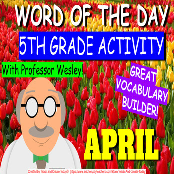 Preview of 5th Grade ELA Vocabulary Activity Word Of The Day Bell Ringer  APRIL Spring