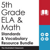 5th Grade ELA and Math Standards & Vocabulary Resource Bundle