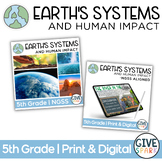 5th Grade -  Earth's Systems & Human Impact - PRINT AND DI