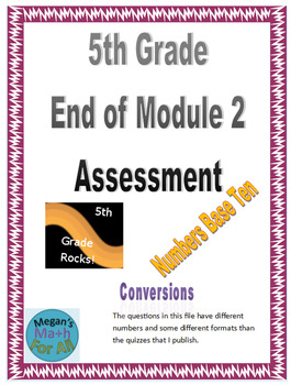 Preview of 5th Grade End of Module 2 Assessment - Editable