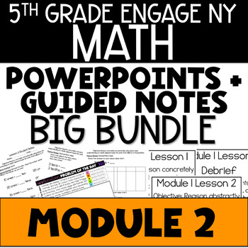 Preview of 5th Grade Math PowerPoints Guided Notes Engage NY Module 2 Distance Learning