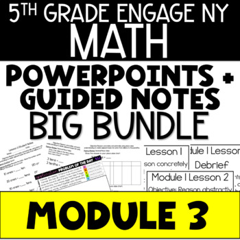 Preview of 5th Grade Math PowerPoints Guided Notes Engage NY Module 3 Distance Learning