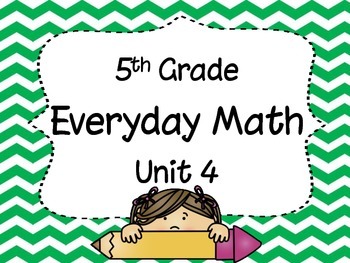 Preview of 5th Grade Everyday Math Unit 4 Materials