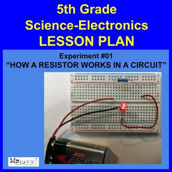 Preview of 5th Grade - Exp. #01 "How a RESISTOR Works in a Circuit" Science-Electronics