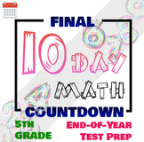 5th Grade Final Countdown to End of Year Assessment...10 D