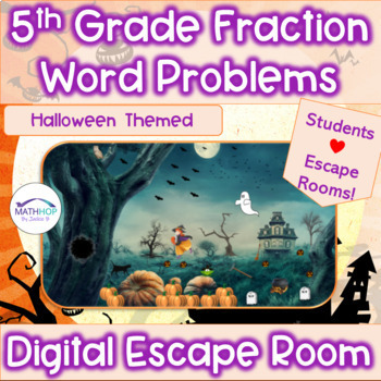 Preview of 5th Grade Fraction Word Problems Halloween Themed Digital Escape Room