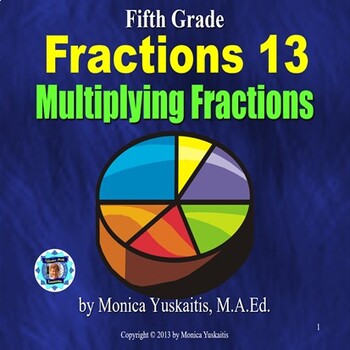 Preview of 5th Grade Fractions 13 - Multiplying Fractions Powerpoint Lesson