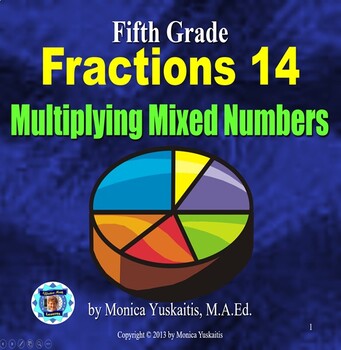 Preview of 5th Grade Fractions 14 - Multiplying Mixed Numbers with Fraction Lesson