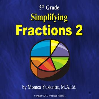 Preview of 5th Grade Fractions 2 - Simplifying Fractions Powerpoint Lesson