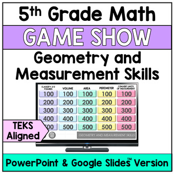 Preview of 5th Grade Geometry and Measurement Skills Game Show TEKS 5.5A, 5.4H, 5.7A