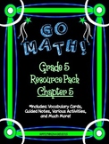 5th Grade Go Math Chapter 5 Resource Pack - Vocabulary, Gu