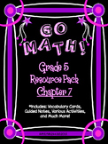5th Grade Go Math Chapter 7 Resource Pack - Vocabulary, Gu