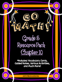 5th Grade Go Math Chapter 10 Resource Pack - Vocab., Guide