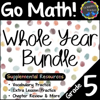 Preview of 5th Grade Go Math Whole Year BUNDLE Supplemental Resources - 2023