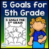 5th Grade Goals: 5 Goals for Fifth Grade: Back to School G